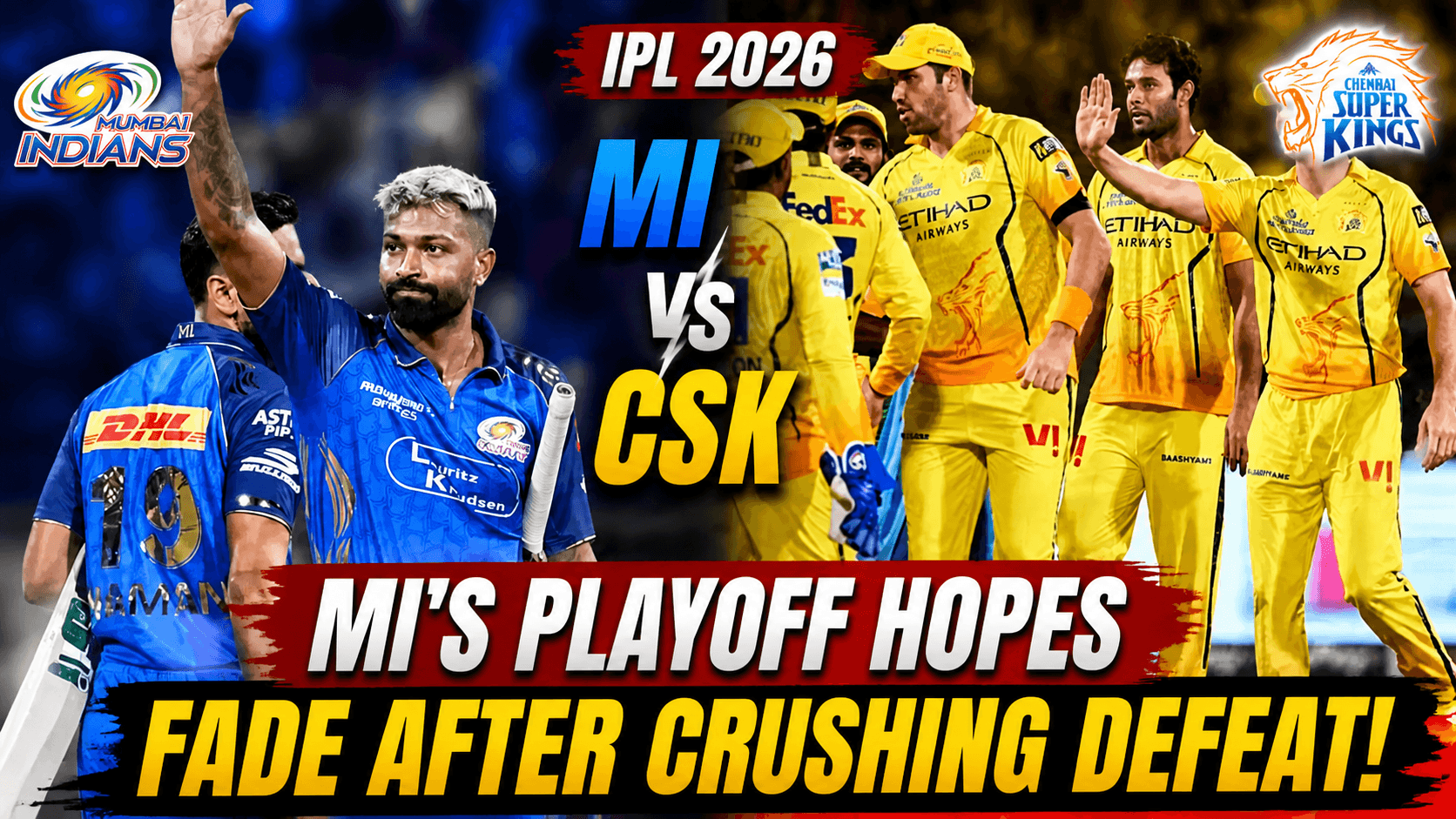 MI vs CSK IPL 2026: Mumbai Indians’ Playoff Hopes Fade After Crushing Defeat