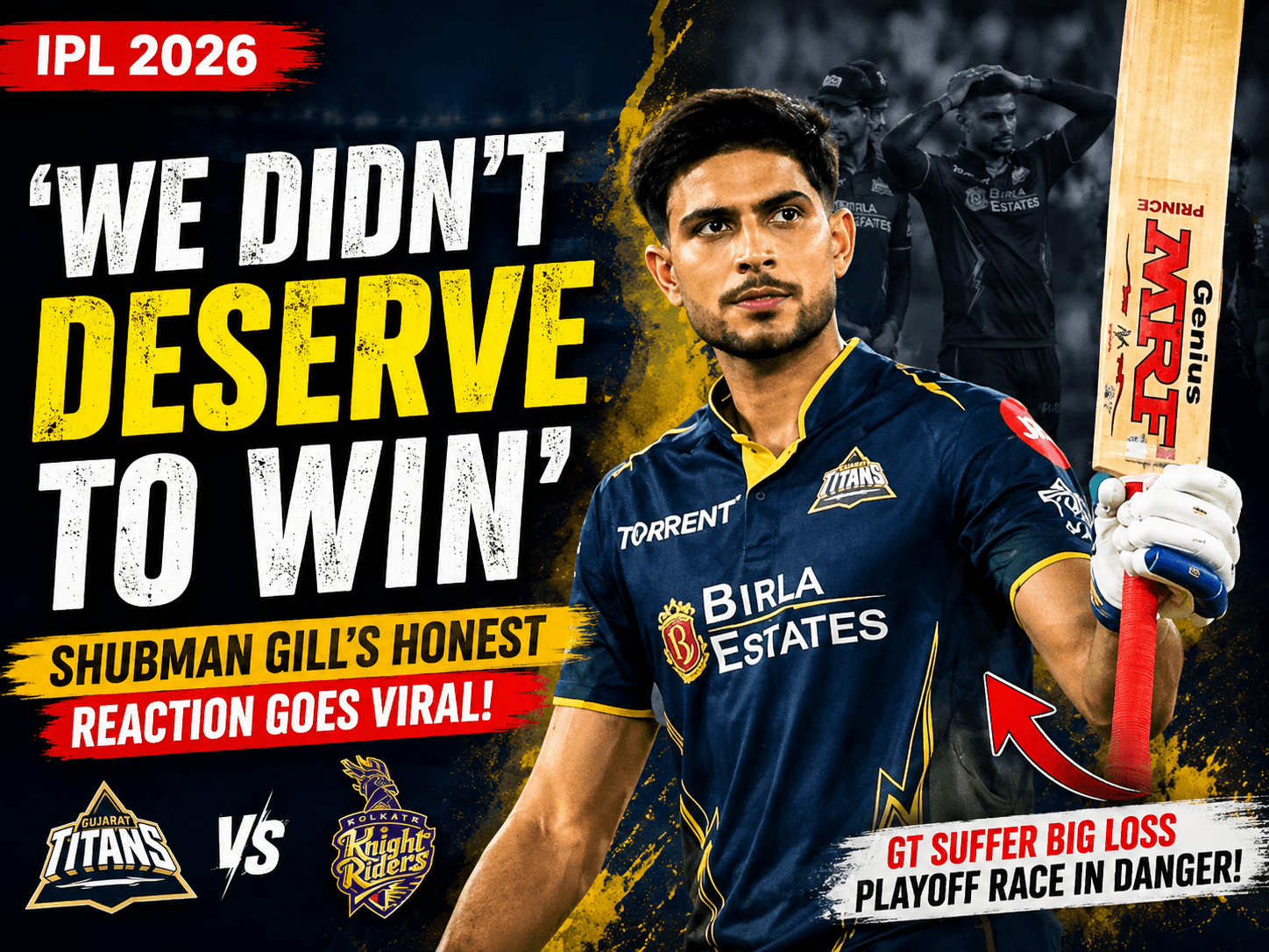 IPL 2026: ‘We Didn’t Deserve to Win’ — Shubman Gill’s Viral Reaction After GT Loss to KKR